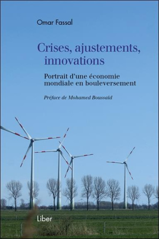 Crises, ajustements, innovations. Portrait d'une économie mondiale en bouleversement