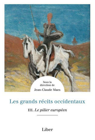 Les grands récits occidentaux. Tome 3, Le pilier européen