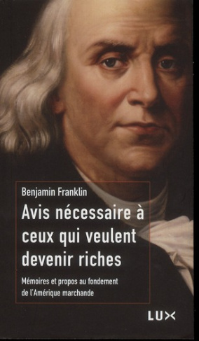 Avis nécessaire à ceux qui veulent devenir riches. Mémoires et propos au fondement de l'Amérique mar