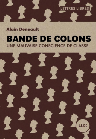 Bande de colons. Une mauvaise conscience de classe