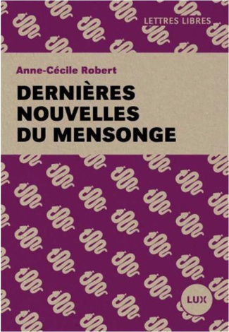 Dernières nouvelles du mensonge