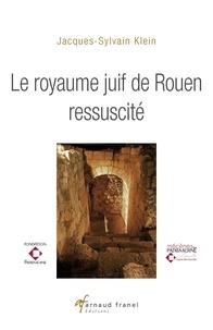 Le royaume juif de Rouen ressuscité. 2e édition