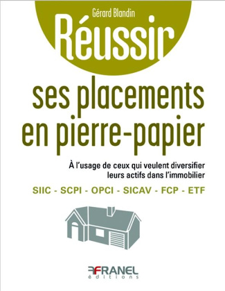 Réussir ses placements en pierre papier. A l'usage de ceux qui veulent diversifier leurs actifs dans