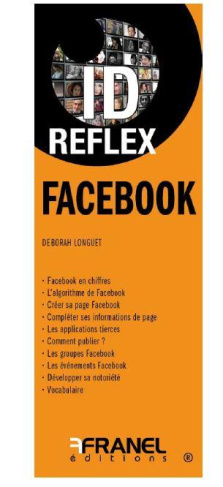 Facebook. Les secrets pour devenir un pro des médias sociaux