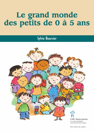 Le grand monde des petits de 0 à 5 ans