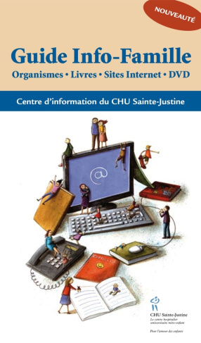 Guide Info-Famille. Organismes, Livres, Sites internet, DVD