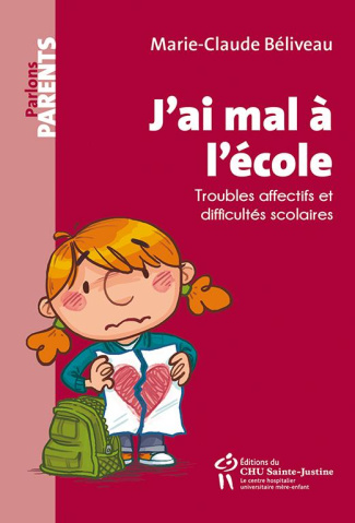 J'ai mal à l'école. Troubles affectifs et difficultés scolaires