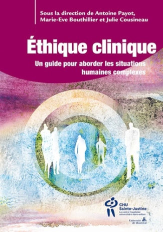 Ethique clinique. Un guide pratique pour les situations complexes