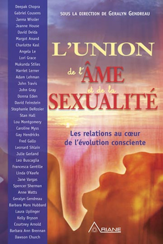 L'Union de l'âme et de la sexualité. Les relations au coeur de l'évolution consciente