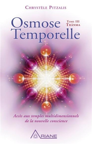 Osmose Temporelle. Tome 3, Trânma
