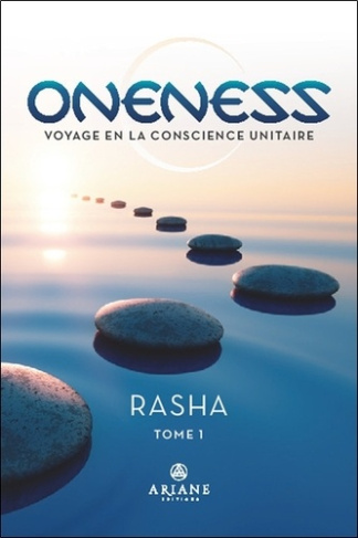 Oneness. Voyage en la conscience unitaire