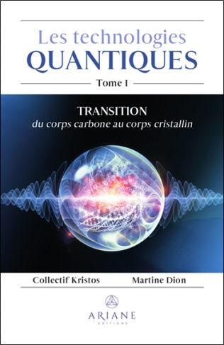 Les technologies quantiques. Tome 1, Transition du corps carbone au corps cristallin