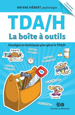 TDA/H La boîte à outils. Stratégies et techniques pour gérer le TDA/H