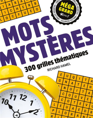 Mots mystères. 300 grilles thématiques
