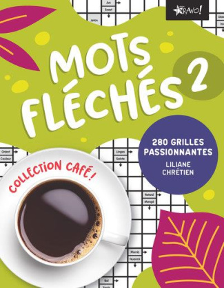 Mots fléchés. Tome 2. 280 grilles passionnantes