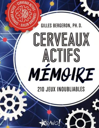 Cerveaux actifs Mémoire. 210 jeux inoubliables