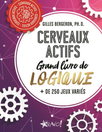 Cerveaux actifs. Grand livre de logique