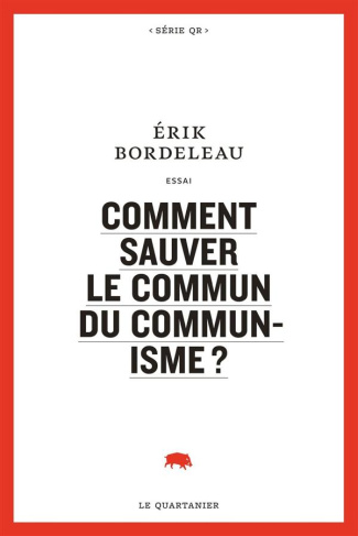 COMMENT SAUVER LE COMMUN DU COMMUNISME ?