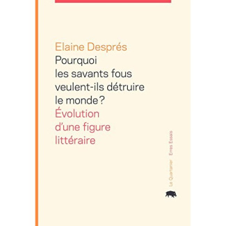 Pourquoi les savants fous veulent-ils d