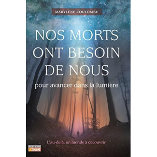 Nos morts ont besoin de nous pour avancer dans la lumière