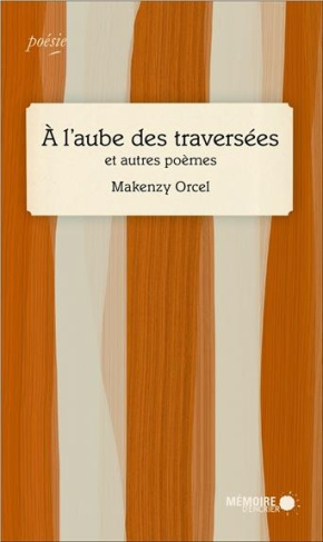 A l'aube des traversées et autres poèmes