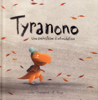 Tyranono. Une préhistoire d'intimidation