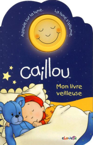 Caillou. Mon livre veilleuse