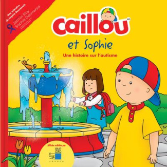 Caillou et Sophie. Une histoire sur l'autisme