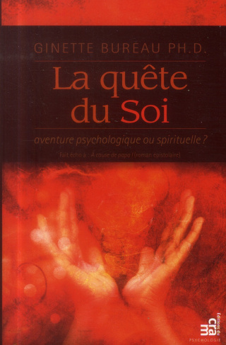 LA QUETE DU SOI : AVENTURE PSYCHOLOGIQUE OU SPIRITUELLE ?