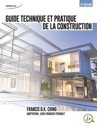 Guide technique et pratique de la construction. 3e édition