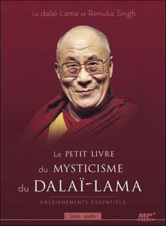 Le petit livre du mysticisme du Dalaï-Lama. Enseignements essentiels, 1 CD audio MP3