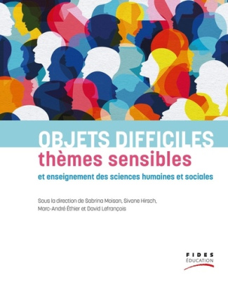Objets difficiles, thèmes sensibles et enseignement des sciences humaine et sociales