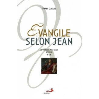 Evangile selon Jean. Structures et symboles Jean 10-21