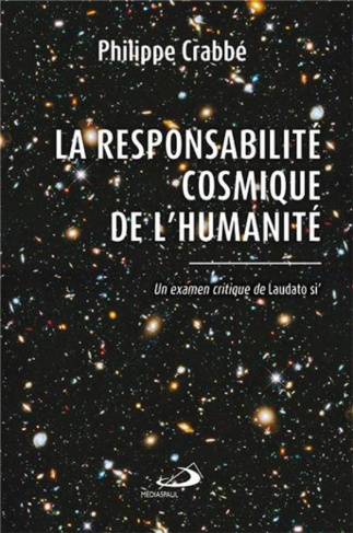La responsabilité cosmique de l'humanité
