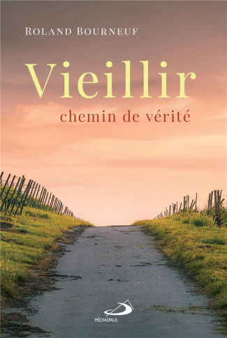 Vieillir. Chemin de vérité