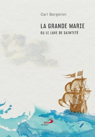 La grande Marie ou le luxe de sainteté