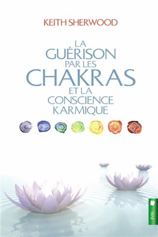 La guérison par les chakras et la conscience karmique