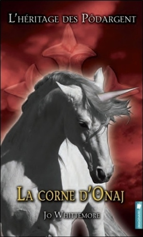 L'héritage des Pôdargent Tome 3 : La corne d'Onaj