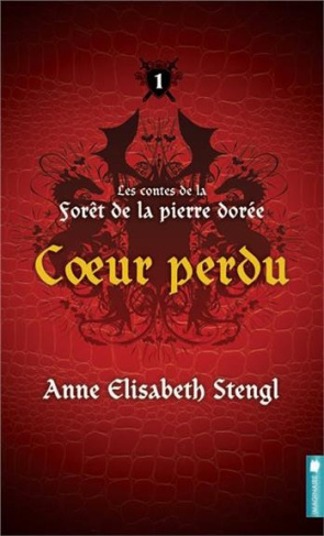 Les contes de la forêt de la pierre dorée Tome 1 : Coeur perdu