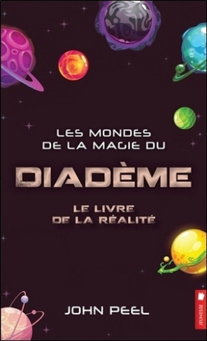 Les mondes de la magie du Diadème Tome 9 : Le livre de la réalité