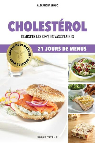 Cholestérol. Diminuez les risques cardiovasculaires - 21 jours de menus