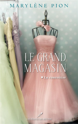 Le grand magasin Tome 1 : La convoitise