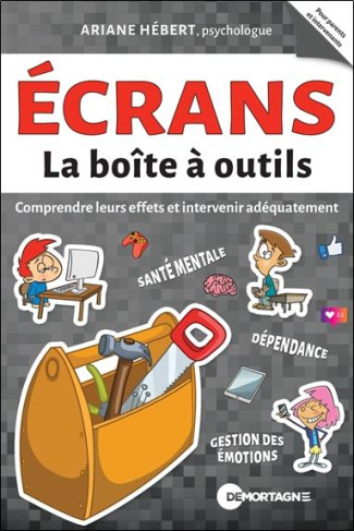 Ecrans. Comprendre leurs effets et intervenir adéquatement