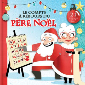 Le compte à rebours du Père Noël. 24 histoires avant Noël