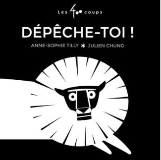 Dépêche-toi !