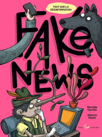 Fake news. Tout sur la désinformation