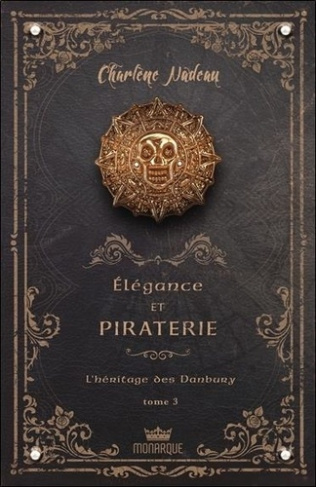 Elégance et piraterie Tome 3 : L'héritage des Danbury