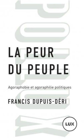 La peur du peuple. Agoraphobie et agoraphilie politiques