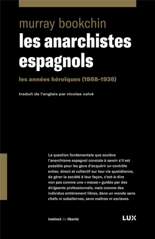 Les anarchistes espagnols. Les années héroïques (1868-1936)