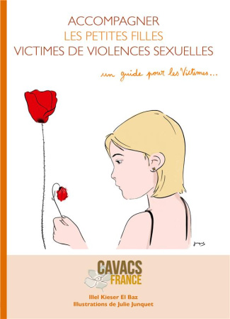 Accompagner les petites filles victimes de violences sexuelles. Guide pratique à l'usage des petites